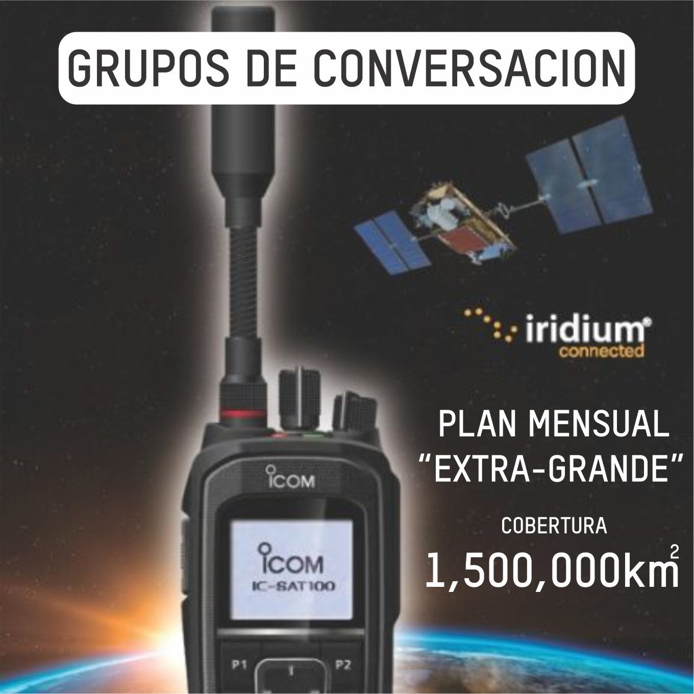 Plan Mensual Extra Grande de Conversación por Grupo Iridium PTT Radiocomunicación Satelital (hasta 1,500,000 km cuadrados)