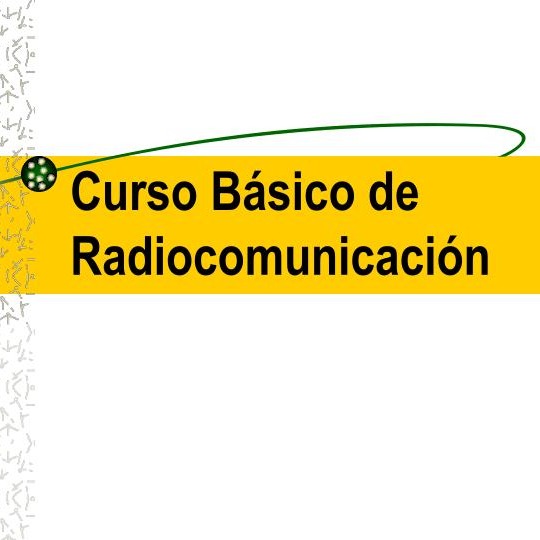 CURSO BASICO - TEORICO Y PRACTICO DE RADIOCOMUNICACION